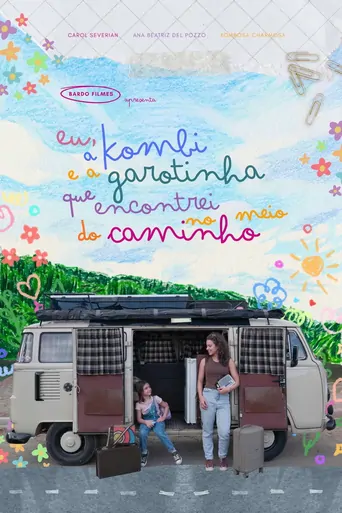 Watch Eu, a Kombi e a Garotinha que Encontrei no Meio do Caminho Film