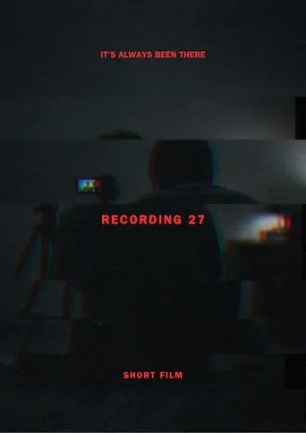 Watch RECORDING #27 - Short Film Film