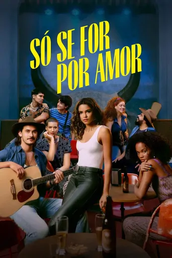 Watch Só Se For Por Amor Dizi