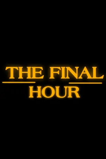 Watch The Final Hour Film