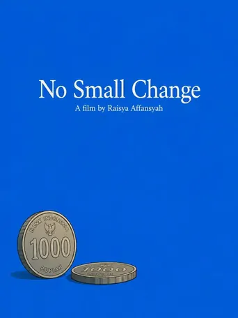 Watch No Small Change Film