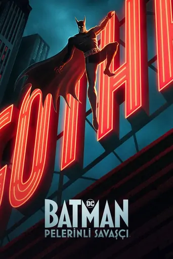 Watch Batman: Pelerinli Savaşçı Dizi