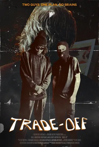 Watch Trade-Off Film