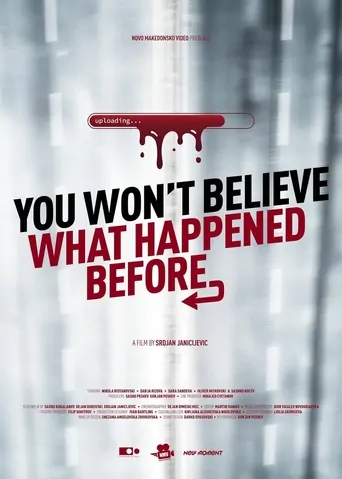 Watch You Won't Believe What Happened Before Film