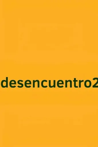 Watch Desencuentro 2 Film