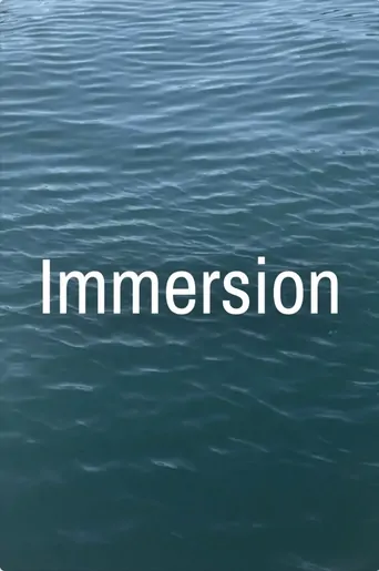 Watch Immersion Film
