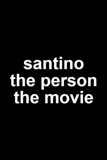 Watch Santino The Person The Movie Film