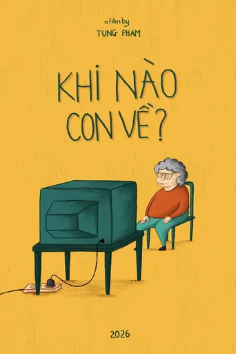 Watch Khi Nào Con Về? Film