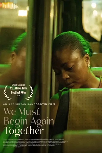 Watch We Must Begin Again, Together Film