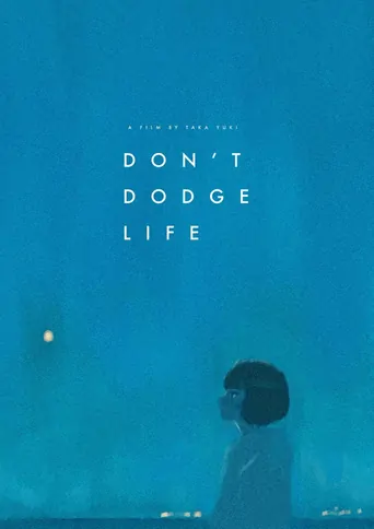 Watch Don't Dodge Life Film