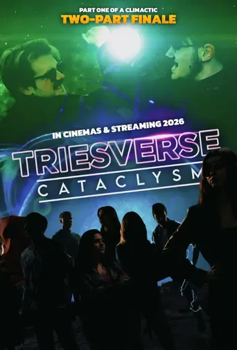 Watch Triesverse: Cataclysm Film