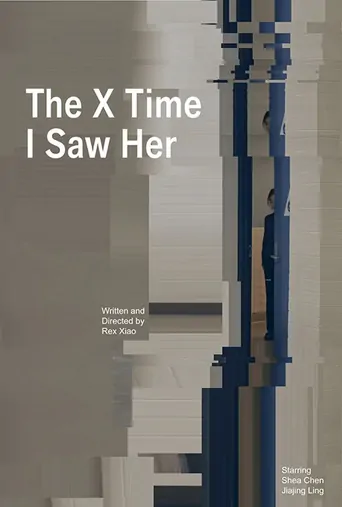 Watch The X Time I Saw Her Film