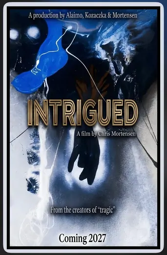 Watch Intrigued Film