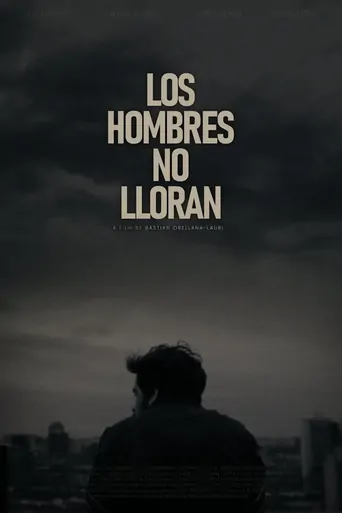 Watch Los Hombres No Lloran Film