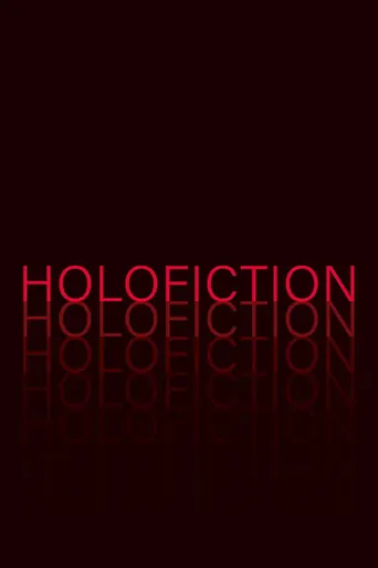 Watch Holofiction Film