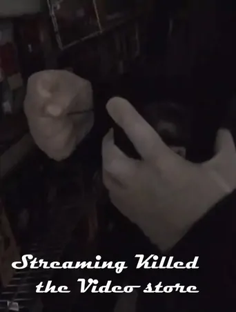 Watch Streaming Killed the Video Store* Film