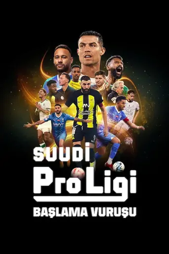 Watch Suudi Pro Ligi: Başlama Vuruşu Dizi
