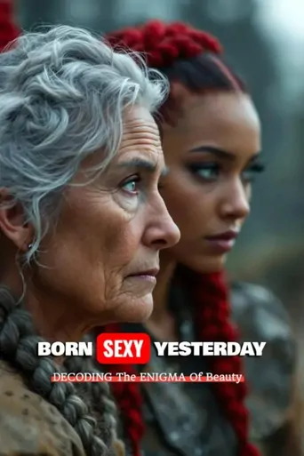 Watch BORN SEXY YESTERDAY: Decoding the Enigma of Beauty Film