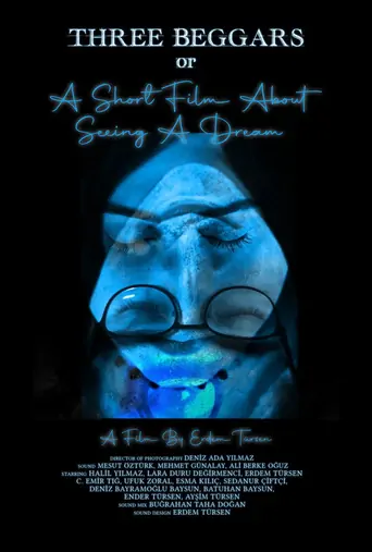 Watch Three Beggars Or A Short Film About Seeing A Dream Film