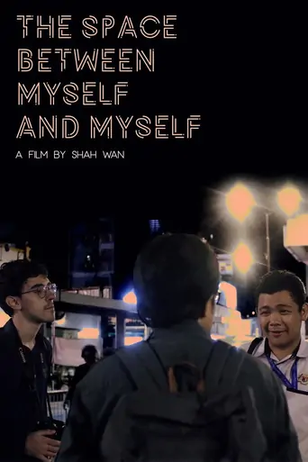 The Space Between Myself and Myself