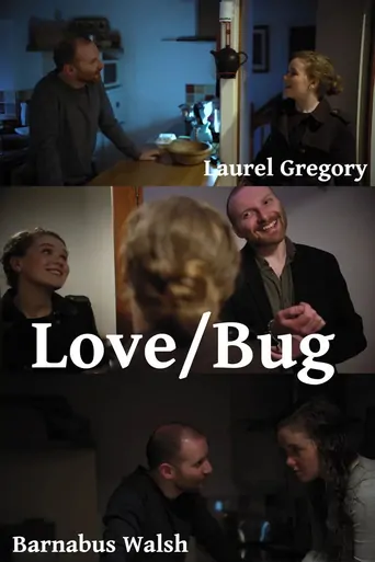 Watch Love/Bug Film