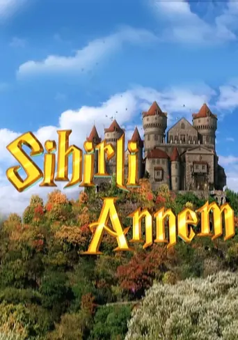 Guarda Sihirli Annem Dizi