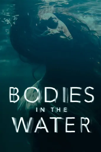 Watch Bodies in the Water Dizi