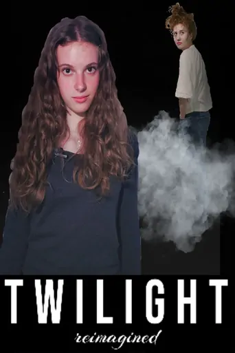 Watch Twilight: reimagined Film