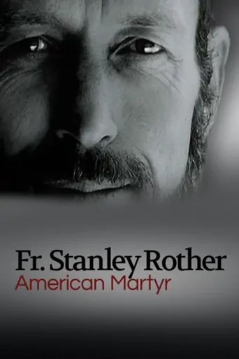 American Martyr: The Stanley Rother Story