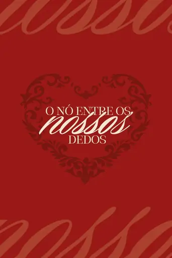 Watch o nó entre nossos dedos Film