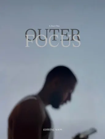 Watch Outer Focus Film