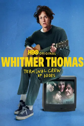 Watch Whitmer Thomas: Terminal Crew of Dudes Film