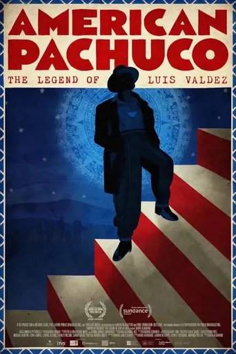Watch American Pachuco: The Legend of Luis Valdez Film