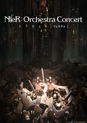 Watch NieR:Orchestra Concert 12026 [YoRHa] Film
