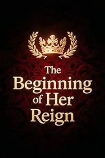 Watch The Beginning of Her Reign Film