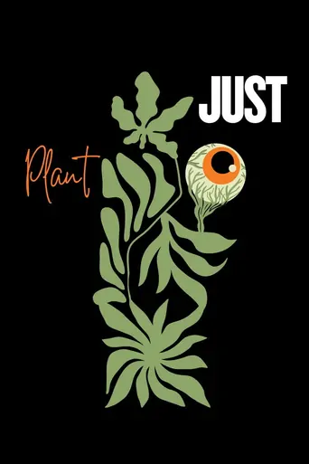 Watch Just Plant Film