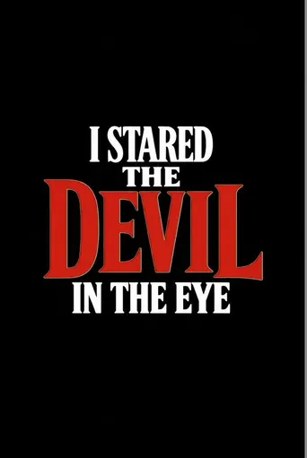 Watch I Stared The Devil In The Eye Film