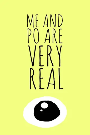 Watch Me and Po Are Very Real Film