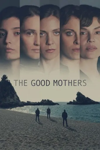 Watch The Good Mothers Dizi