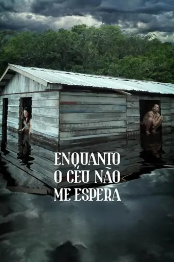 Watch Enquanto o Céu Não Me Espera Film