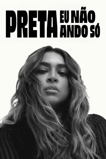 Watch Preta - Eu Não Ando Só Film