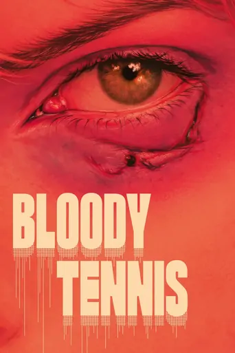 Watch Bloody Tennis Film