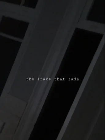 Watch The Stars That Fade Film